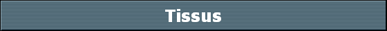 Tissus